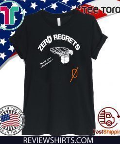 Zero Regrets Official T-Shirt