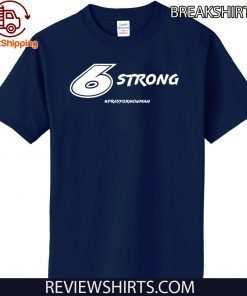 6 Strong #PrayforRyanNewman 2020 T-Shirt