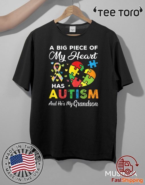 A Big Piece Of My Heart Has Autism and He's My Grandson Official T-Shirt