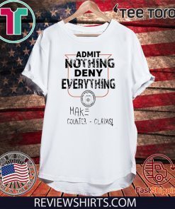 ADMIT NOTHING DENY EVERYTHING 2020 T-SHIRT