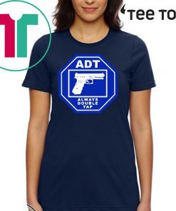 ADT Always Double Tap Shirt