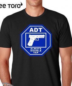 ADT Always Double Tap Shirt