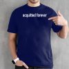 Acquitted Forever Donald Trump 2020 T-Shirt