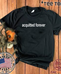 Acquitted Forever Donald Trump 2020 T-Shirt
