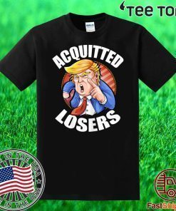 Acquitted Losers Funny President Trump Republican Senate Official T-Shirt