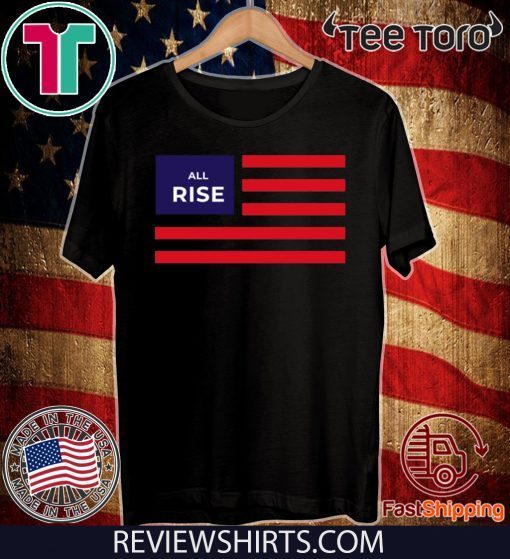 All Rise Flag 2020 T-Shirt