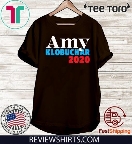 Amy Klobuchar for President Shirt - Presidential Campaign