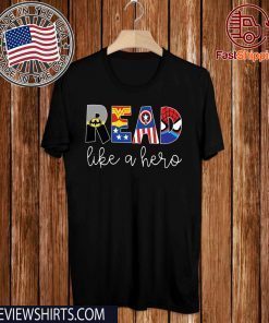 Avenger Read Like A Hero Original T-Shirt