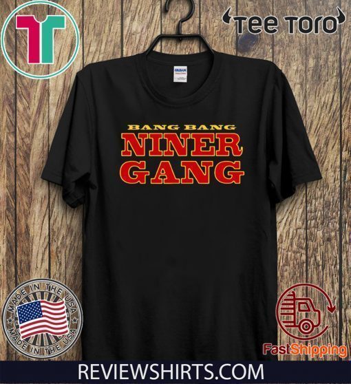 BANG BANG NINER GANG OFFICIAL T-SHIRT