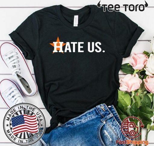 Baseball Houston Astros Hate Us Astros Fan T-Shirt