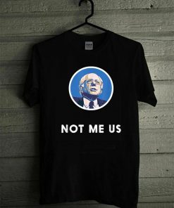 Bernie Sanders 2020 Me Not Us Official T-Shirt