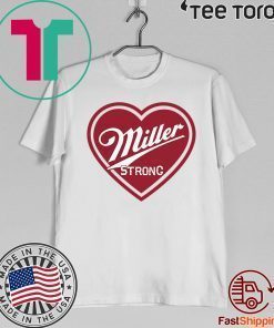 Brew City Brand donates Shirt - Miller strong 2020 T-Shirt
