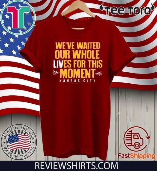 Our Whole Lives Shirt - Kansas City Football T-Shirt