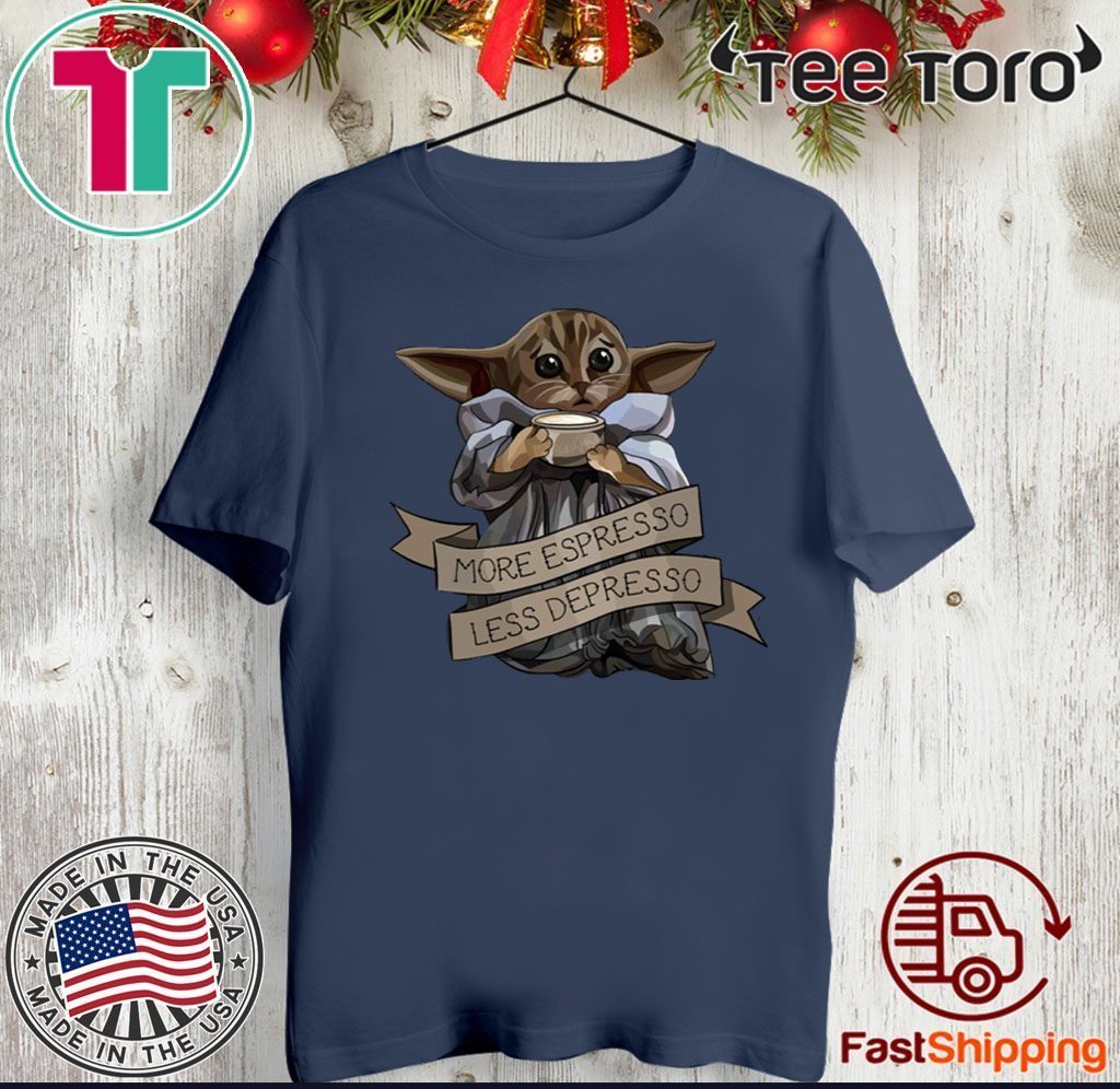 Cat Baby yoda More Espresso Less Depresso Official T-Shirt