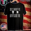 A GOOD TIME PICTURE 2020 T-SHIRT