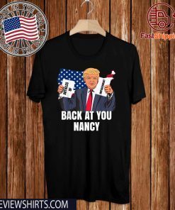 Trump Impeachment Victory Not Guilty Back At You Nancy 2020 T-Shirt