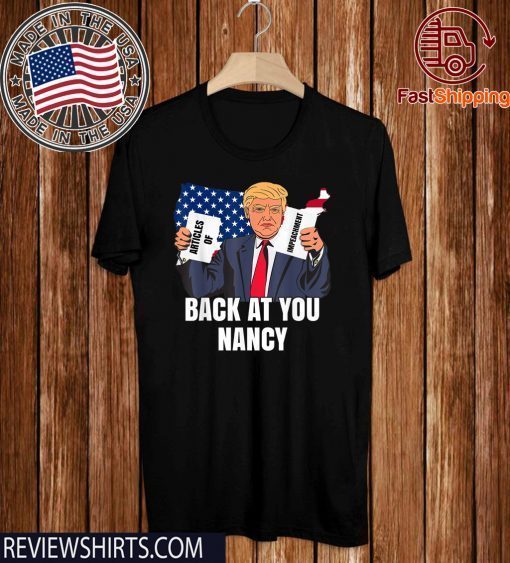 Trump Impeachment Victory Not Guilty Back At You Nancy 2020 T-Shirt