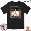 Don't Be A Nancy Donald Trump 2020 Vintage T-Shirt