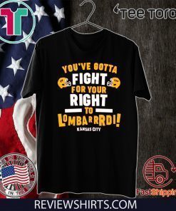 Fight for Your Right to Lombardi Chiefs Limited Edition T-Shirt