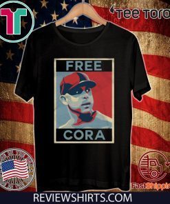 Free Cora Shirt - Free Cora 2020 T-Shirt