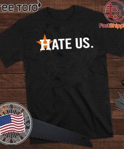 Hate Us Houston Astros Baseball T-Shirt