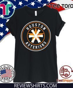 Houston Asterisks Astros Cheaters Official T-Shirt