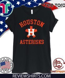 Houston Asterisks Shirt - Cheaters Cheated Houston Trashtros T-Shirt