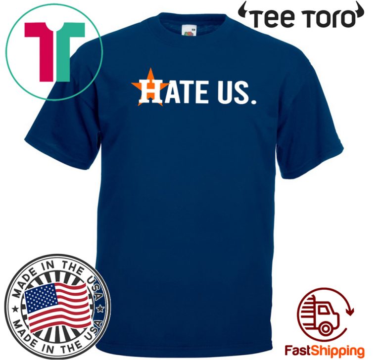 Baseball Houston Astros Hate Us Astros T-Shirt