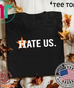 Baseball Houston Astros Hate Us Astros T-Shirt