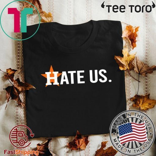 Baseball Houston Astros Hate Us Astros T-Shirt