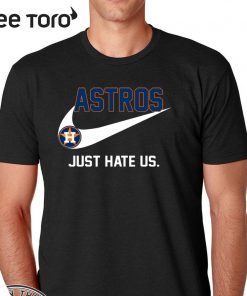Houston Astros just hate us 2020 T-Shirt