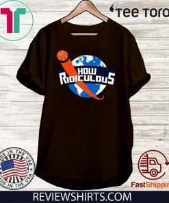 How Ridiculous Merchandise Official T-Shirt