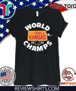 KANSAS WORLD CHAMPS SHIRT - THE GREAT STATE OF KANSAS 2020 TEE SHIRT