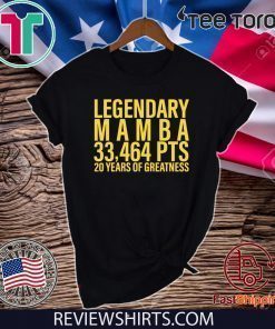 Legendary Mamba 33,464 PTS 20 years of greatness For T-Shirt