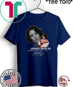 Legends Never Die Elizabeth Taylor 1932 -2011 Signature T Shirt