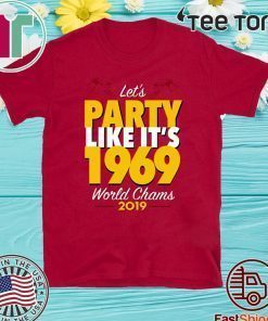 Let’s Party Like It’s 1969 Chiefs 2020 T-Shirt