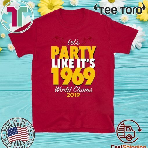 Let’s Party Like It’s 1969 Chiefs 2020 T-Shirt