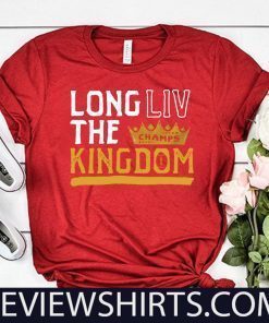 Long LIV the Kingdom Kansas City Football 2020 T-Shirt