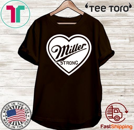 Miller Strong Shirt - Milwaukee Strong 2020 T-Shirt