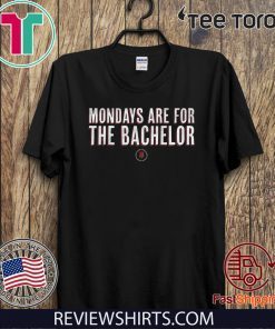 Mondays Are For The bachelor Official T-Shirt
