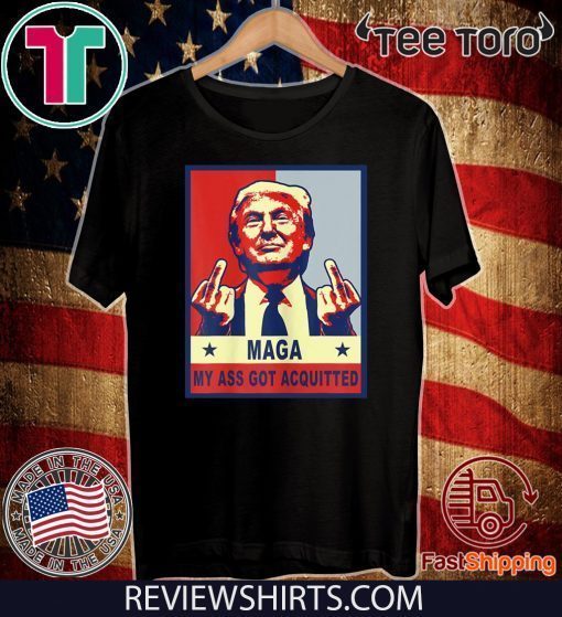 Mens Womens My Ass Got Acquitted Trump 2020 Maga T-Shirt