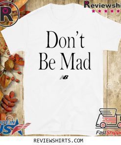 NO EMOTIONS ARE EMOTIONS DON'T BE MAD SHIRT KAWHI LEONARD 2020 T-SHIRT