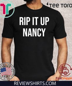 Nancy Pelosi Rips Up Donald Trumps State of the Union Speech - Rip it Up Fitted 2020 T-Shirt