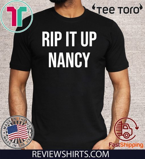 Nancy Pelosi Rips Up Donald Trumps State of the Union Speech - Rip it Up Fitted 2020 T-Shirt