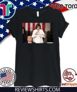 Nancy Pelosi ripped up speech Donald Trump T-Shirt