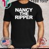 Nancy the Ripper funny Nancy Pelosi Nancy the Ripper 2020 T-Shirt