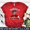 PATRICK IS MA'HOMIE SHIRT KANSAS CITY CHIEFS SUPER BOWL LIV CHAMPIONS 2020 T-SHIRT