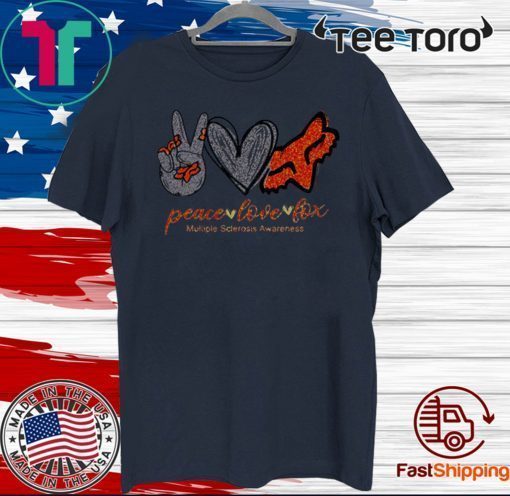 Peace love fox Multiple Sclerosis Awareness Official T-Shirt