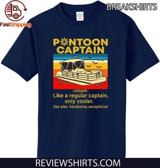 Pontoon Captain Definition Pontoon Boat Official T-Shirt