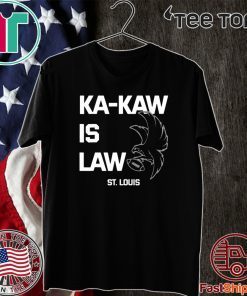 St. Louis Shirt Ka-Kaw is Law Football Eagle Shirt